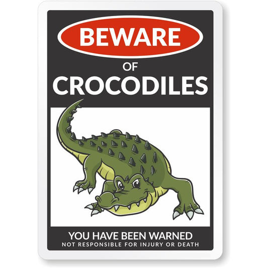 Beware Of Crocodiles Aluminum Weatherproof  Sign