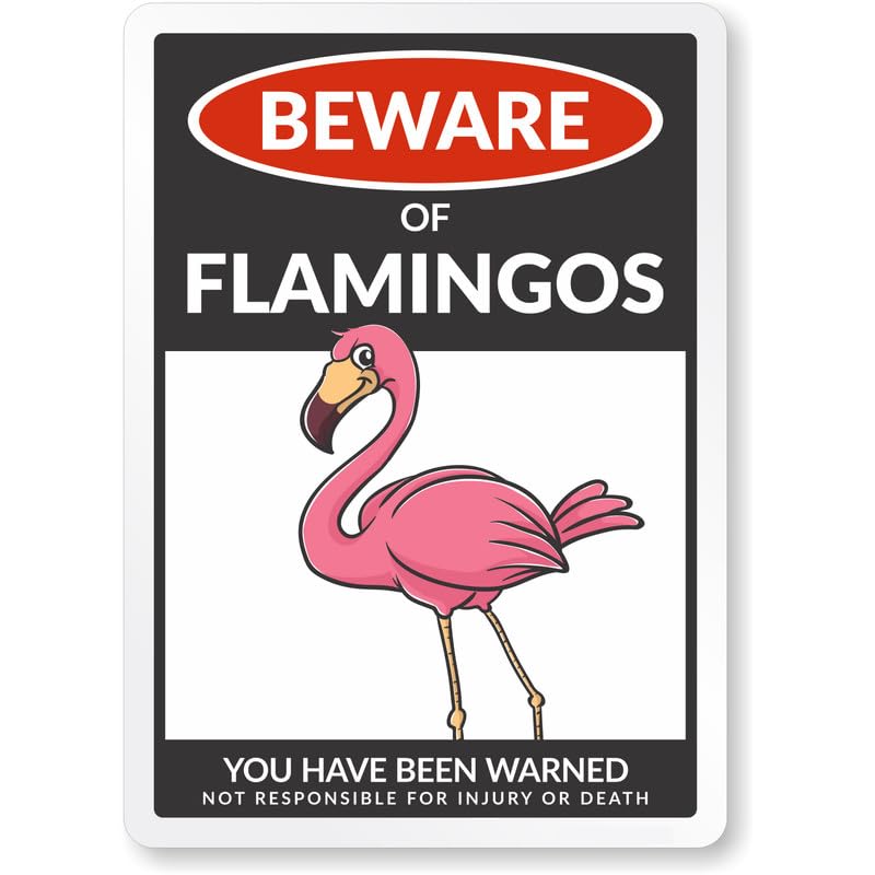 Beware Of Flamingos Aluminum Weatherproof  Sign