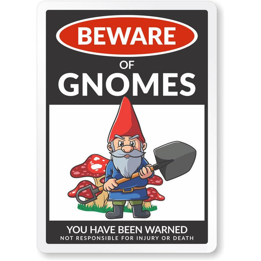 Beware Of Gnomes Aluminum Weatherproof  Sign