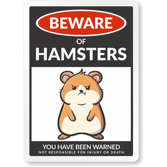 Beware Of Hamsters Aluminum Weatherproof  Sign