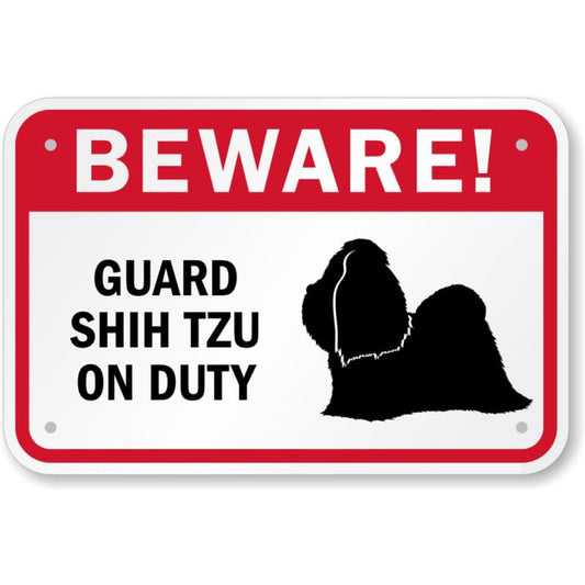 Beware Shih Tzu Aluminum Weatherproof  Sign