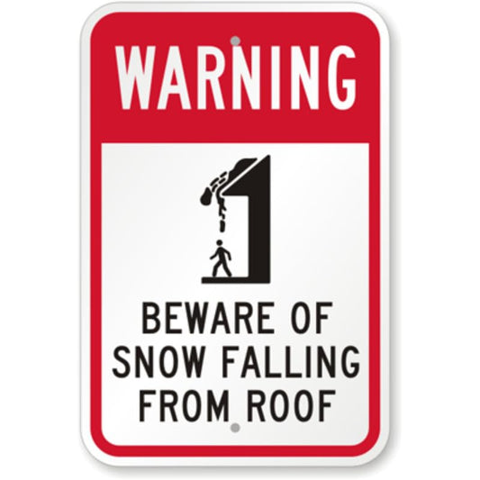 Beware Snow Aluminum Weatherproof  Sign