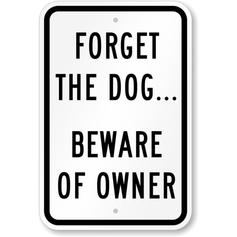 Beware Owner Safety Aluminum Weatherproof  Sign