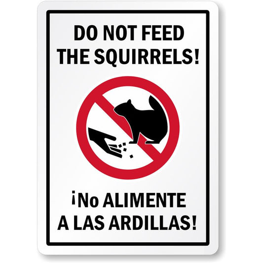 Bilingual Do Not Feed Squirrels Aluminum Weatherproof  Sign