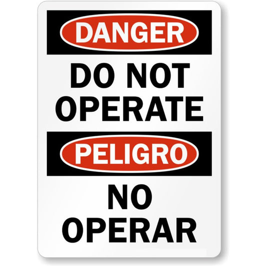 Bilingual Do Not Operate Aluminum Weatherproof  Sign