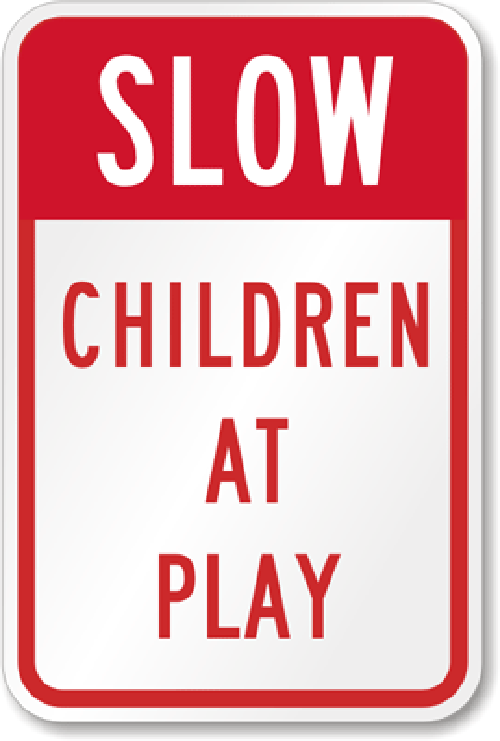 Slow Children At Play Sign Weatherproof Aluminum 12"x18"