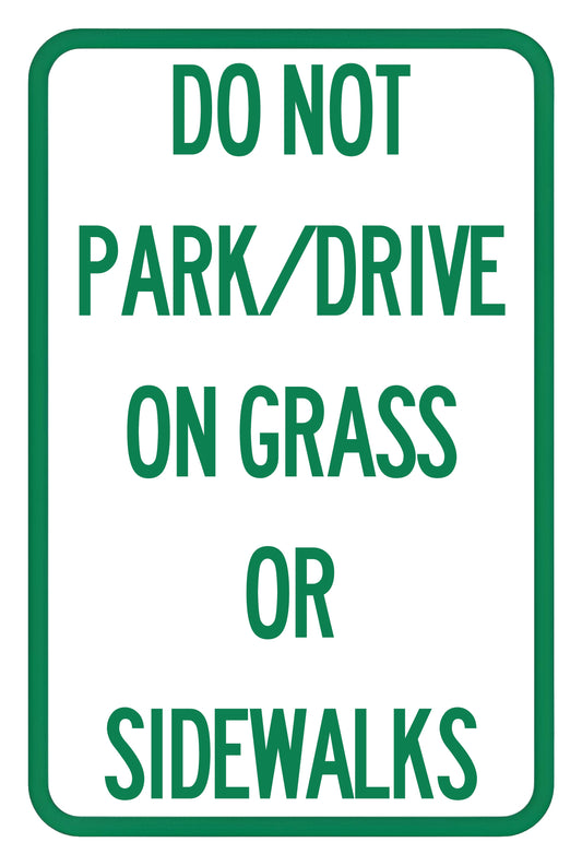 Do Not Park On Grass Or Sidewalk Aluminum Weatherproof Sign Parking
