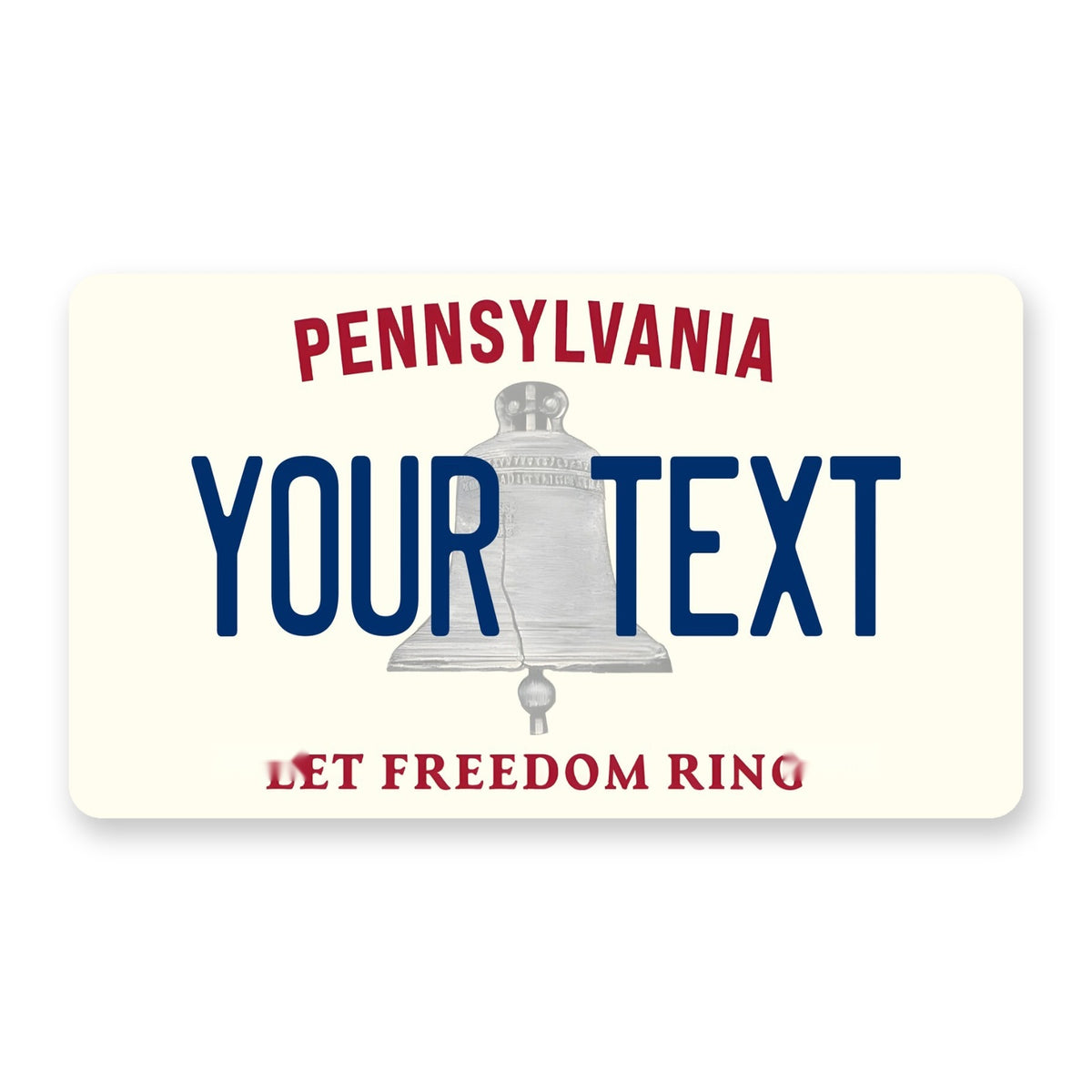Pennsylvania Let Freedom Ring Personalized Motorcycle Replica Plate — product artwork