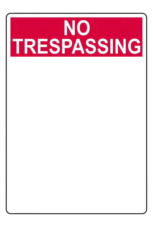 Custom Build Your Own No Trespassing Vertical Sign Aluminum Weatherproof