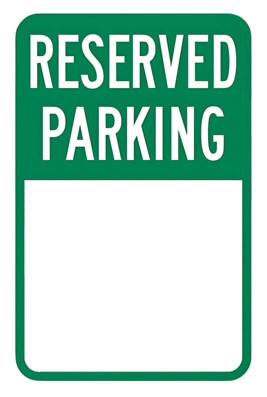 Custom Build Your Own Reserved Parking Sign GREEN Aluminum Weatherproof