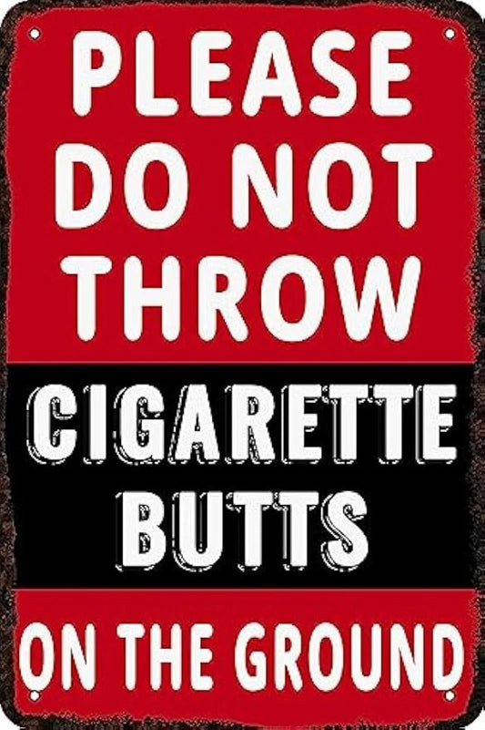 Please Do Not Throw Cigarette Butts on the Ground Aluminum Sign — product artwork