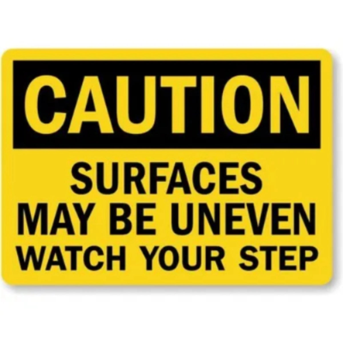 Surfaces May Be Uneven Aluminum Sign — product artwork