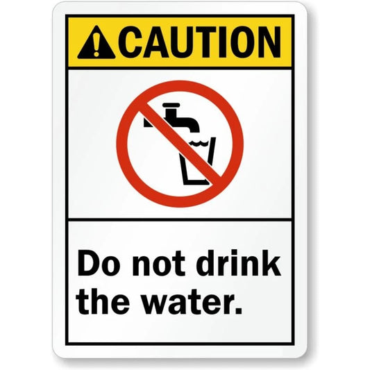 Do Not Drink Water Aluminum Sign — product artwork
