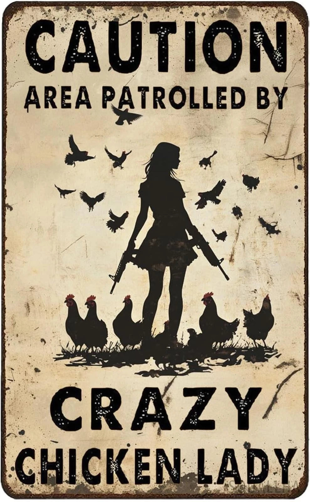 Caution Area Patrolled by Crazy Chicken Lady Aluminum Sign — product artwork