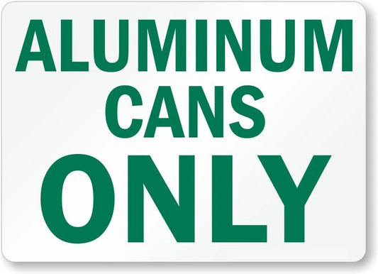 Aluminum Cans Only Sign — product artwork