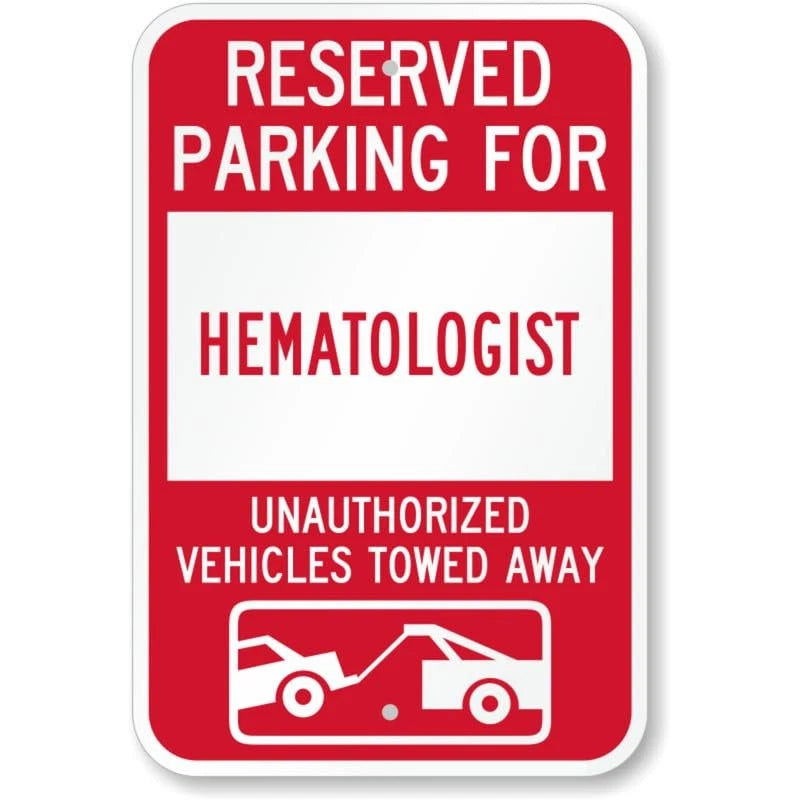 Hematologist Parking Vehicles Towed Aluminum Sign — product artwork