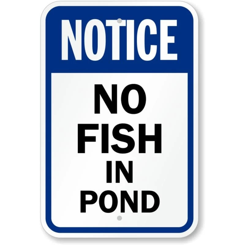 Notice No Fish Pond Aluminum Sign — product artwork