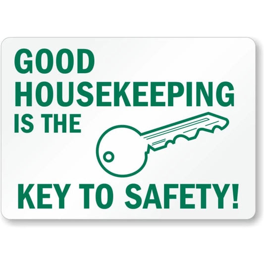 Good Housekeeping Is the Key to Safety Aluminum Sign — product artwork
