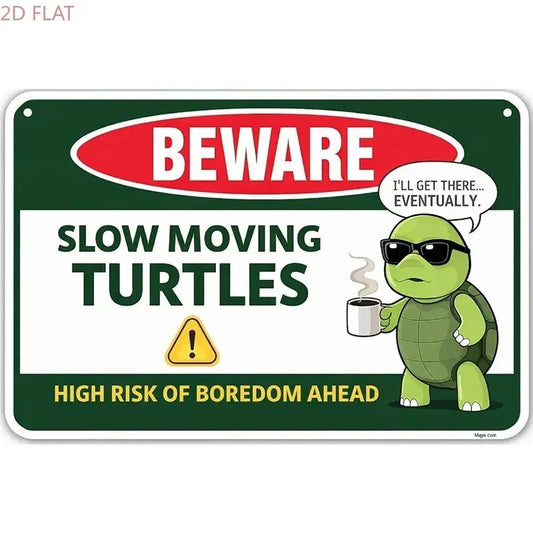 Funny Turtle Beware Slow Moving Turtles Humor Aluminum Sign — product artwork