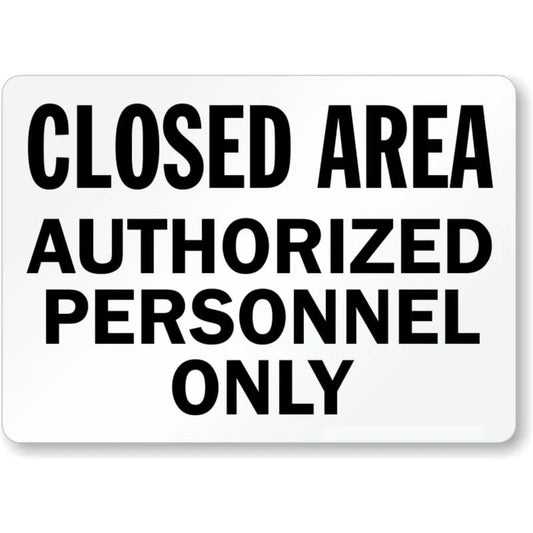 Closed Area Authorized Personnel Only Aluminum Sign — product artwork