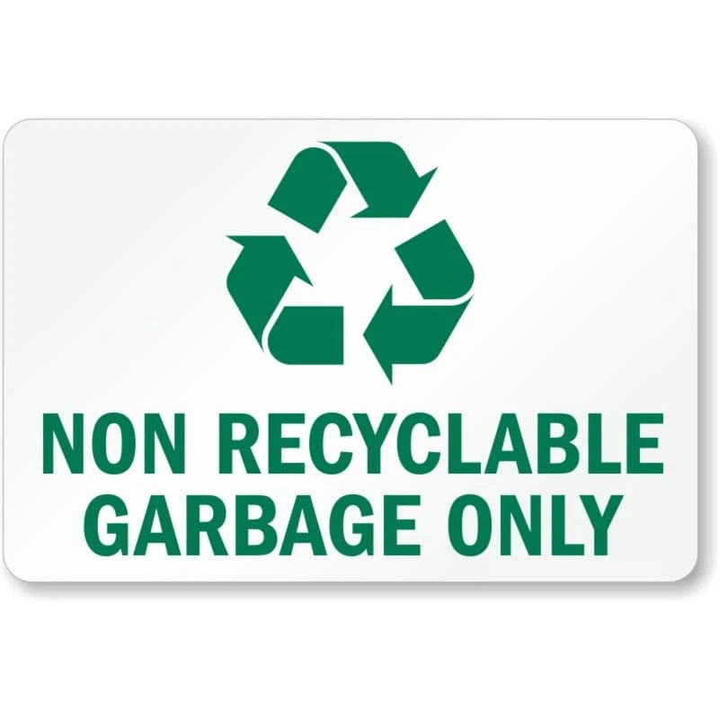 Non Recyclable Garbage Only Aluminum Sign — product artwork