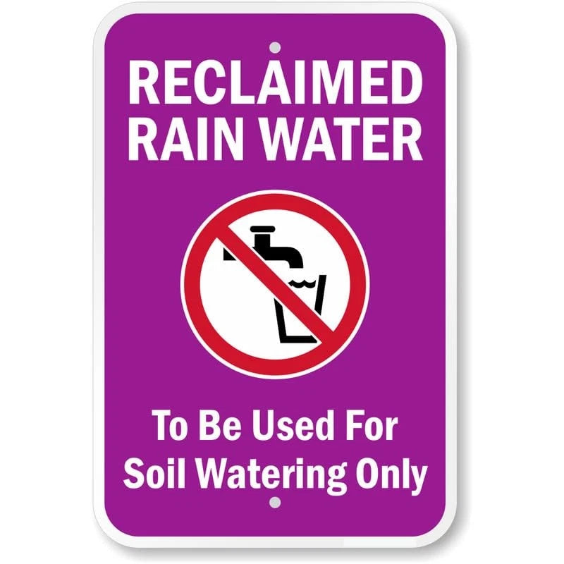 Reclaimed Rain Water to Be Used for Soil Watering Aluminum Sign — product artwork