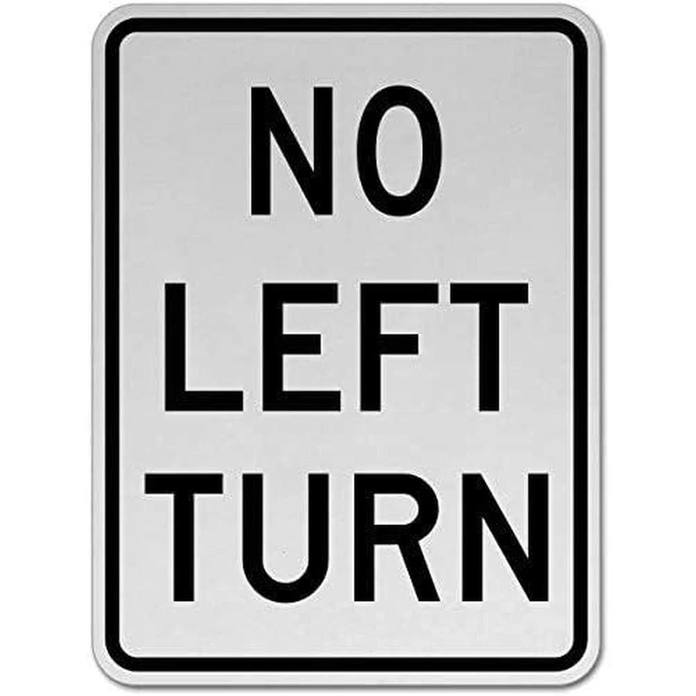 No Left Turn Road Traffic Safety Prohibited Aluminum Sign — product artwork