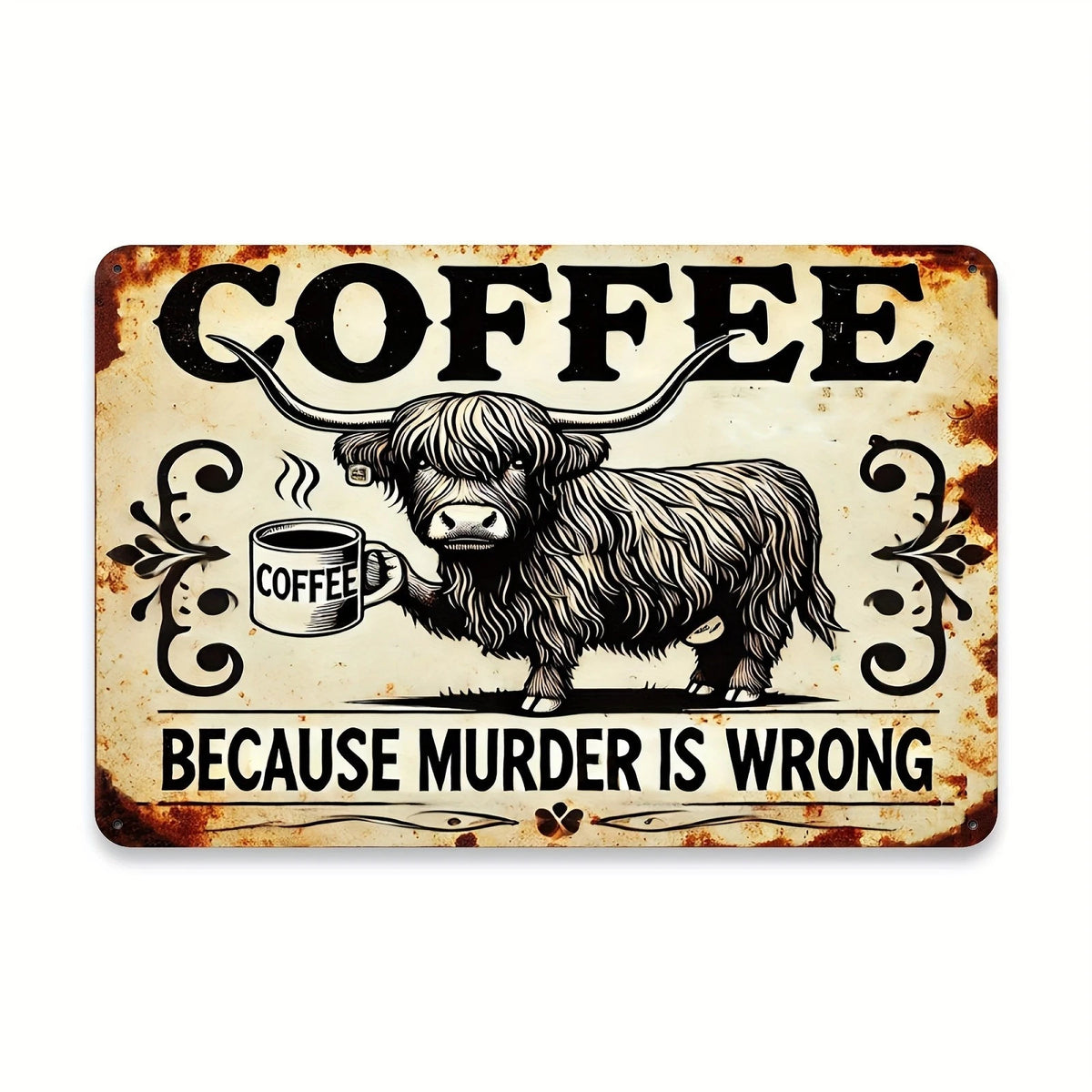 Vintage Cow Funny Coffee Because Murder Is Wrong Aluminum Sign — product artwork