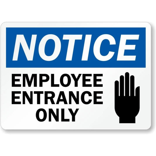 Notice Employee Entrance Only Hand Symbol Aluminum Sign — product artwork
