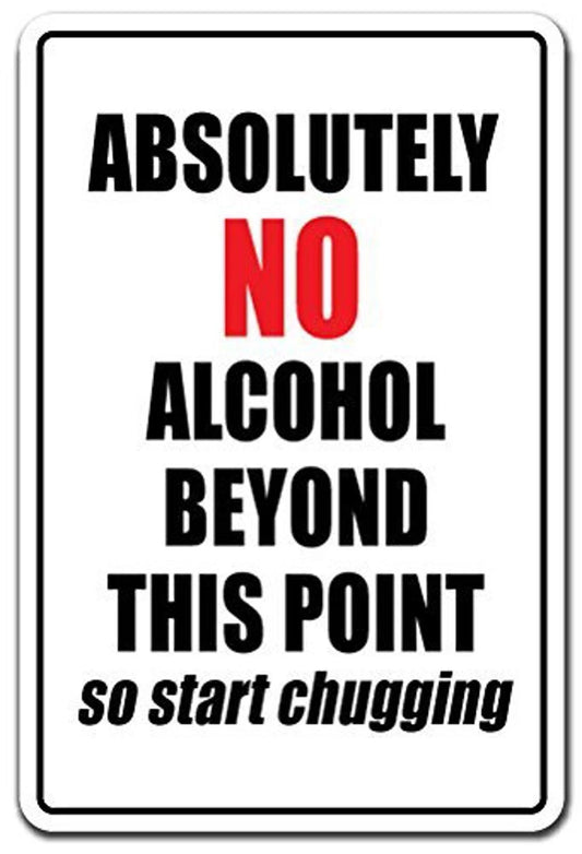 No Alcohol Funny Novelty Street USA Made Aluminum Sign — product artwork