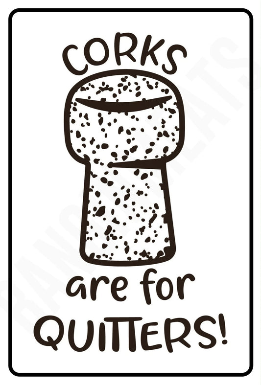 Funny Corks Are for Quitters USA Aluminum Sign — product artwork