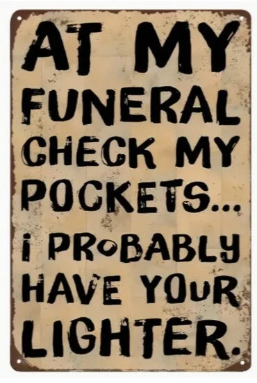 At My Funeral Check My Pockets Aluminum Sign — product artwork