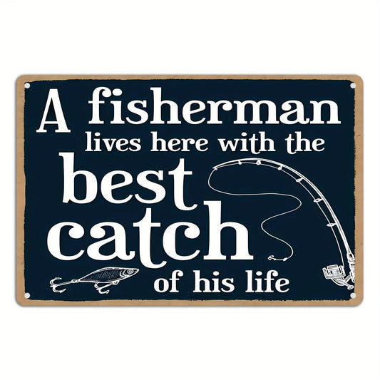 Fishing Best Catch Funny Aluminum Sign — product artwork