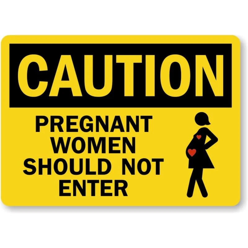 Pregnant Women Dont Enter Aluminum Sign — product artwork