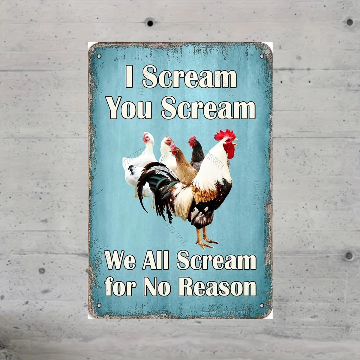 Vintage Funny I Scream You We All No Reason Chicken Aluminum Sign — product artwork
