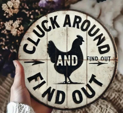 Cluck Around and Find Out Funny Round Aluminum Sign — product artwork