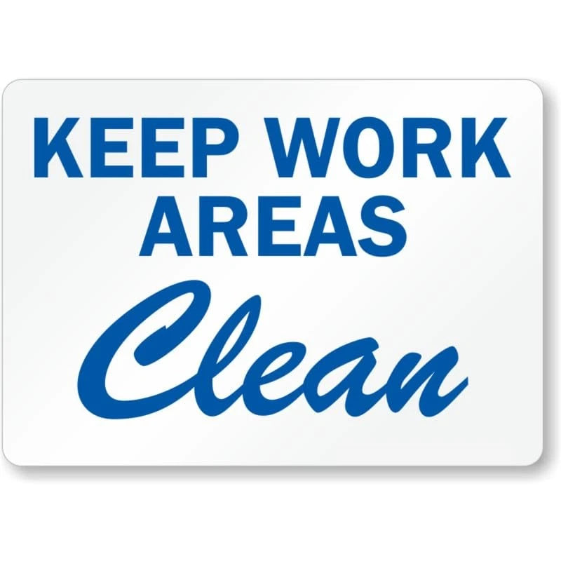 Keep Work Areas Clean Aluminum Sign — product artwork