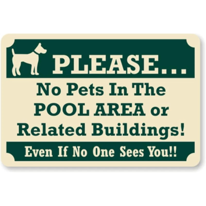 Please No Pets in Pool Area or Related Buildings Aluminum Sign — product artwork