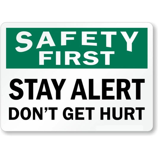 Safety First Stay Alert Aluminum Sign — product artwork