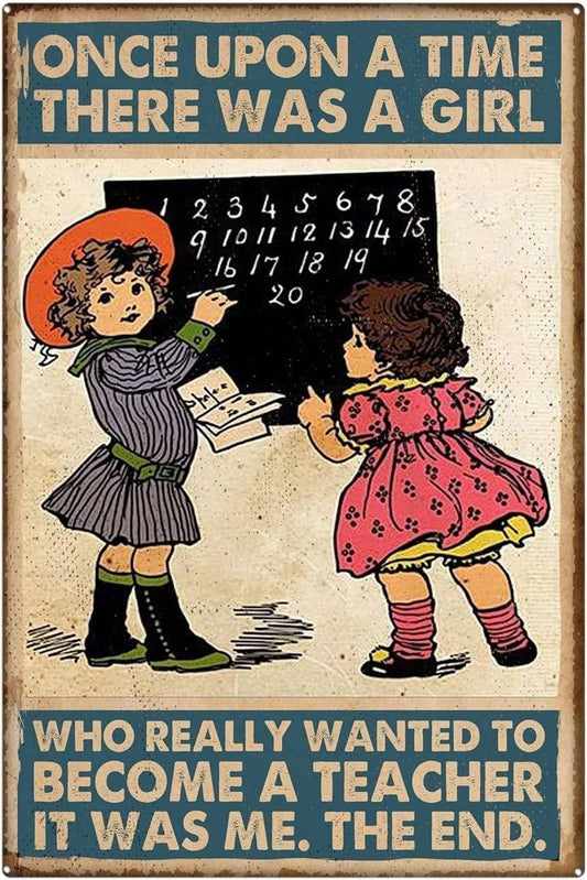 Once Upon a Time There Was a Girl Who Wanted to Become a Teacher Aluminum Sign — product artwork