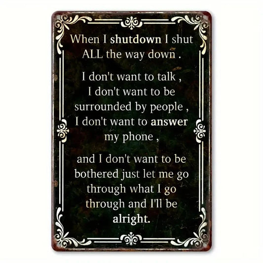 Vintage Funny Quote When I Shutoff All Way Aluminum Sign — product artwork