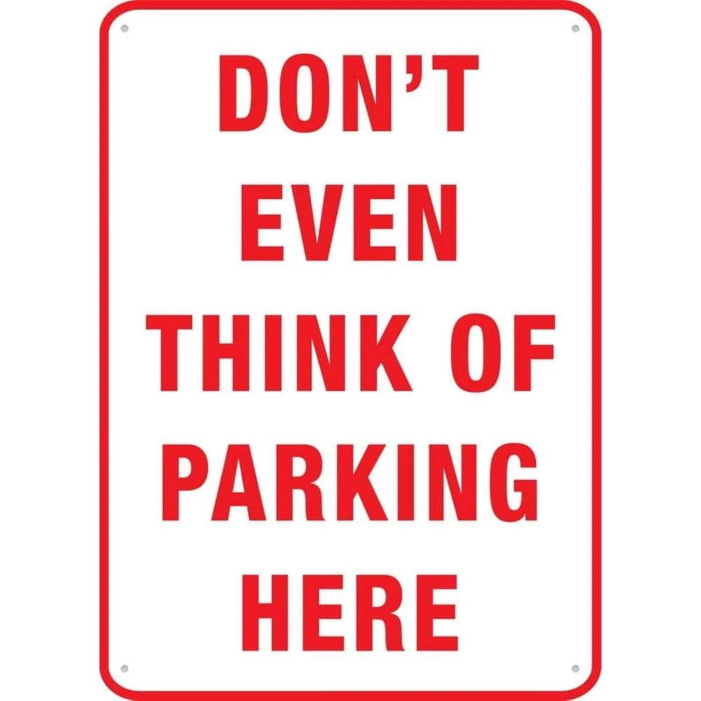 Do Not Even Consider Parking Aluminum Sign — product artwork