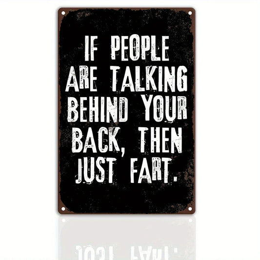 If People Are Talking Behind Your Back Funny Aluminum Sign — product artwork