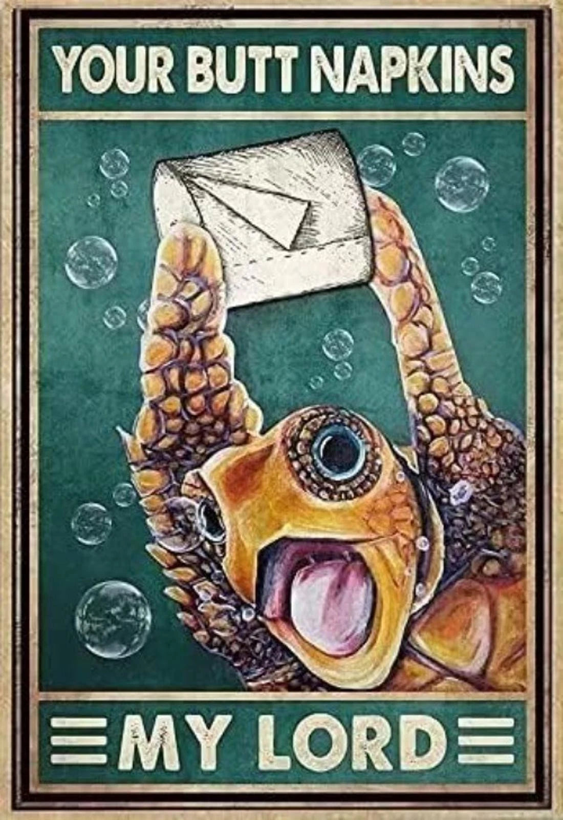Your Butt Napkins My Lord Turtle Bathroom Aluminum Sign — product artwork