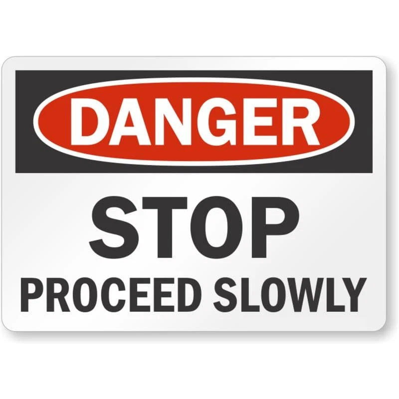 Stop Proceed Slowly Danger Aluminum Sign — product artwork