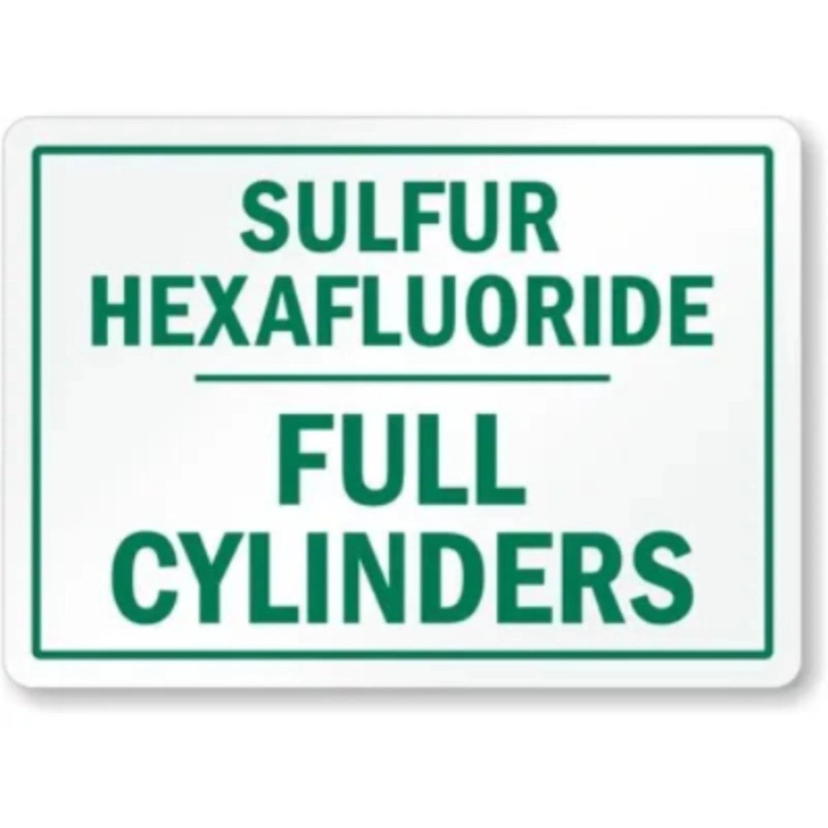 Sulfur Hexafluoride Full Cylinders Aluminum Sign — product artwork
