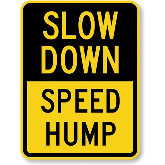 Speed Hump Slow Down Aluminum Sign — product artwork