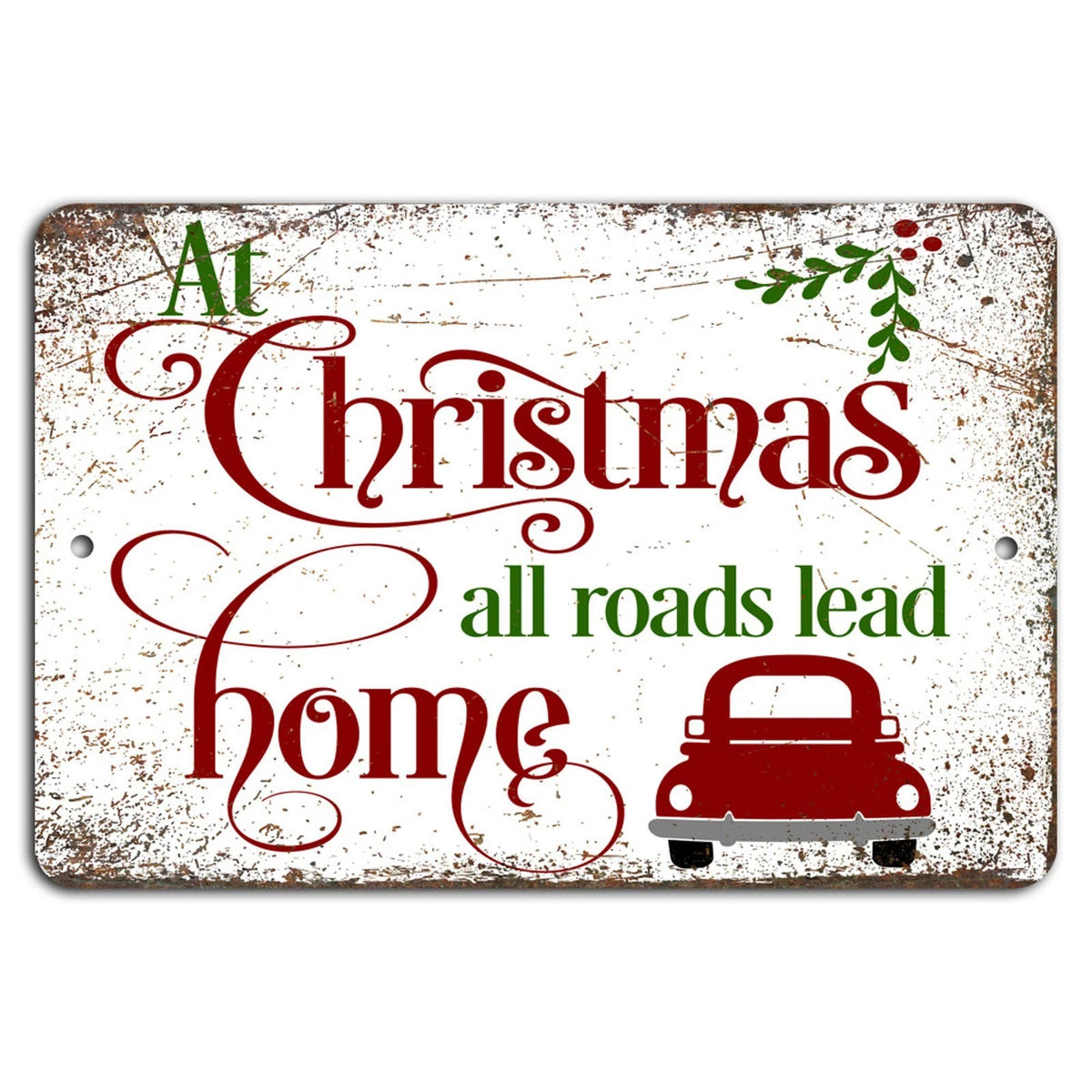 At Christmas All Roads Lead Home White Aluminum Sign — product artwork