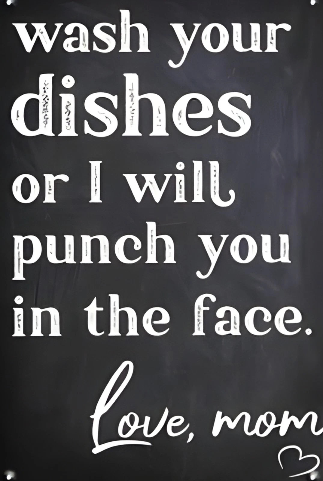 Wash Your Dishes or I Will Punch You Funny Aluminum Sign — product artwork