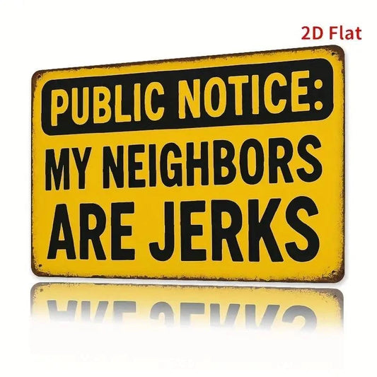 Neighbor Complaint Funny Vintage Yard Aluminum Sign — product artwork